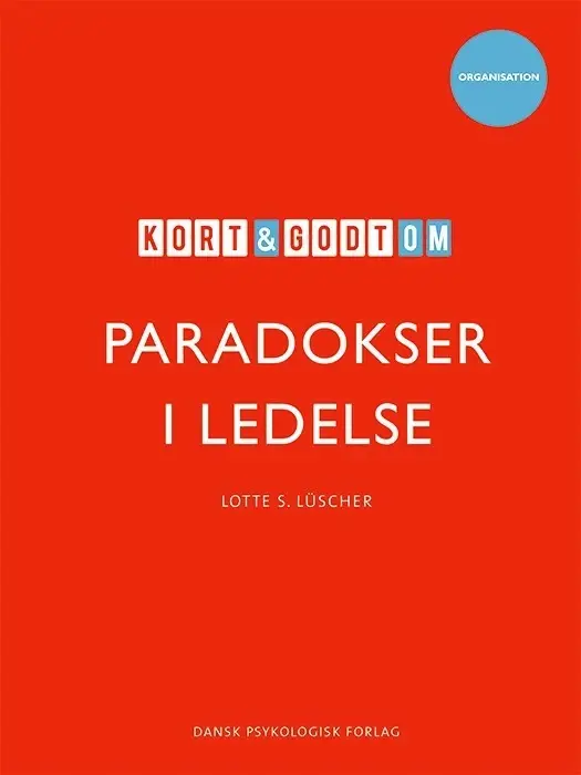 Kort & godt om PARADOKSER I LEDELSE