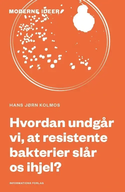 Hvordan undgår vi, at resistente bakterier slår os ihjel?