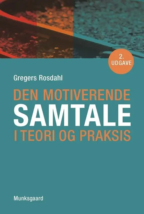 Den motiverende samtale i teori og praksis