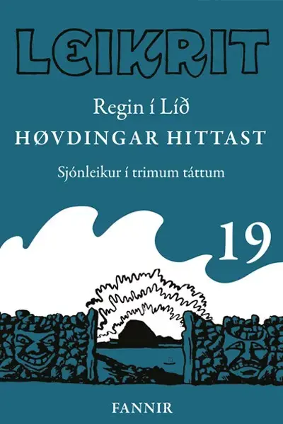 Leikrit 19, Høvdingar hittast