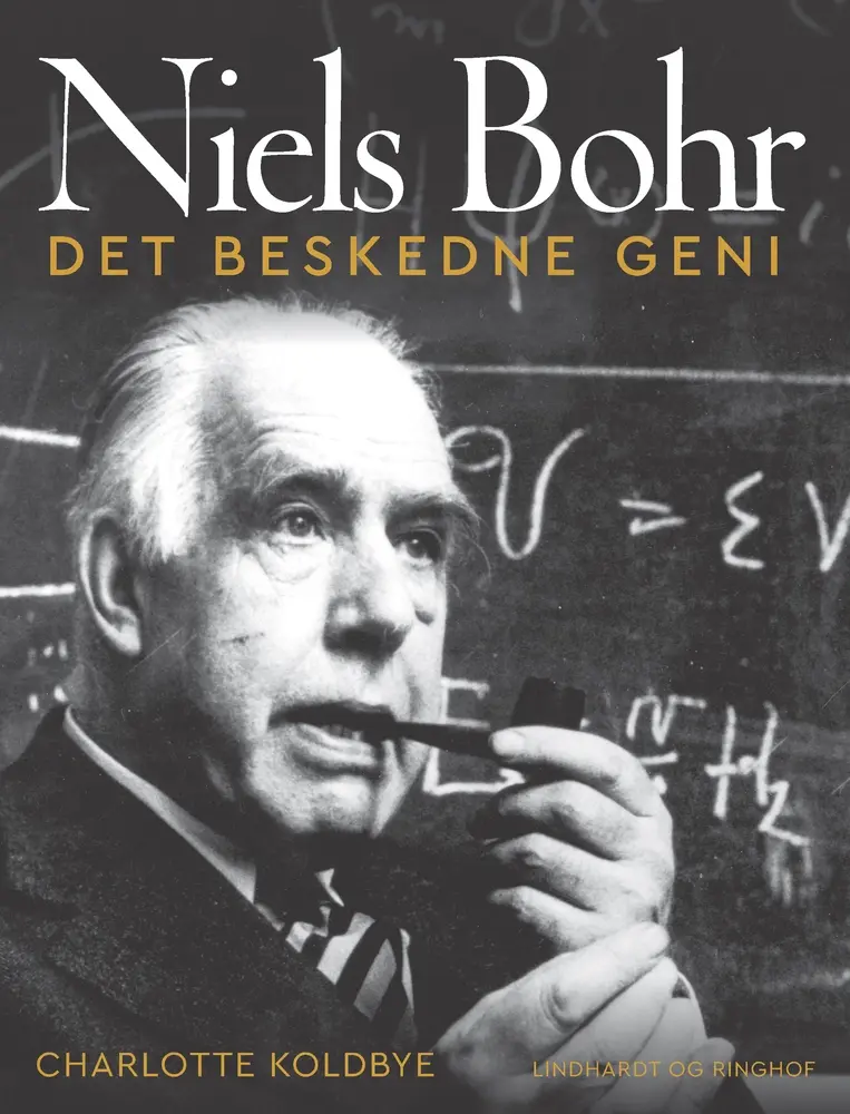 Niels Bohr - Det beskedne geni