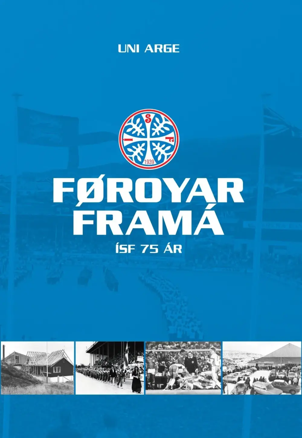 Føroyar framá. ÍSF 75 ár