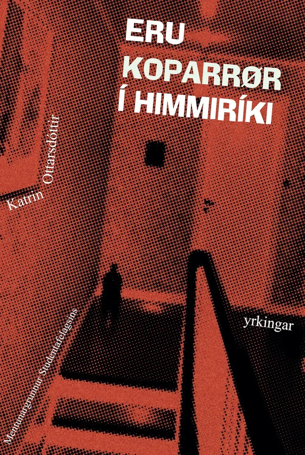 Eru koparrør í himmiríki, yrk.