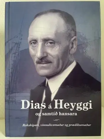 Dias á Heyggi og samtíð hansara (8)