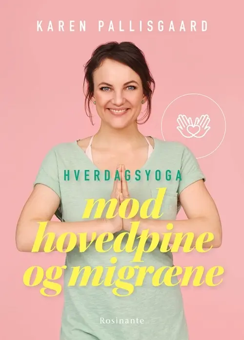 Hverdagsyoga mod hovedpine og migræne