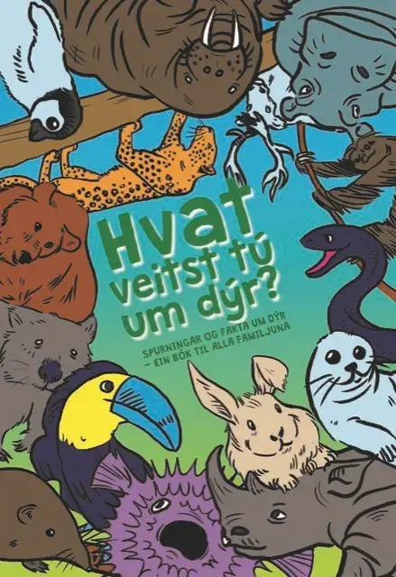 Hvat veitst tú um dýr ?